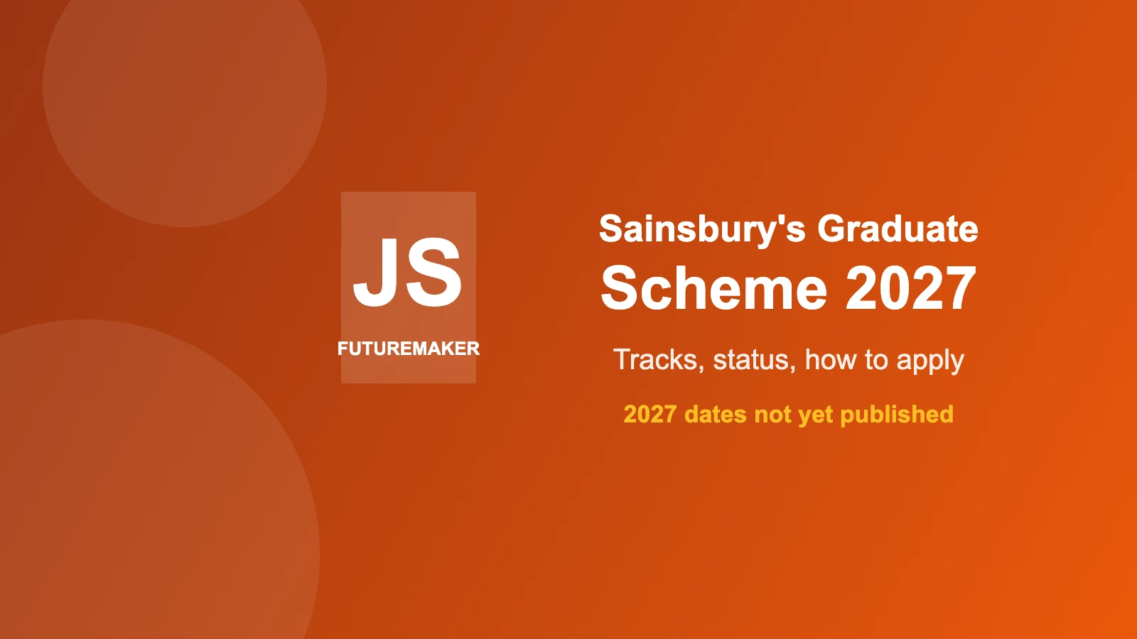 Sainsbury's graduate scheme 2027 FutureMaker tracks and dates
